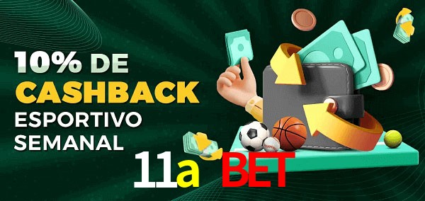 10% de bônus de cashback na 11a bet